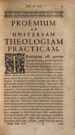 Cursus Theologicus : Brevi & Clara Methodo In Tres Partes & Sex Tomulos Distributus; In quo omnes Materiae Theologicae, tam Speculativae, quam Practicae; imo & Controversisticae cum varietate Sententiarum continentur, 3. Partis Secundae, Complectentis Materias Morales, Tomulus Primus, ordine vero Tomulus Tertius, De Actibus humanis, de Peccatis, et de Legibus