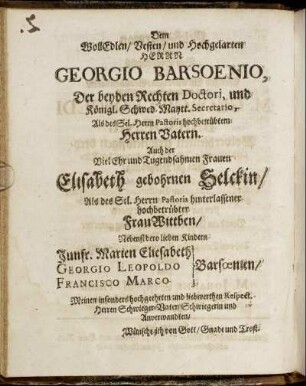 Dem Wolledlen, Vesten, und Hochgelarten Herrn Georgio Barsoenio [...]