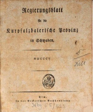 Regierungsblatt für die Kurpfalzbaierische Provinz in Schwaben. 1805