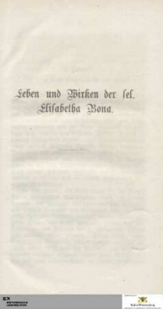 Leben und Wirken der sel. Elisabetha Bona