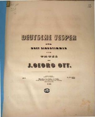 Deutsche Vesper : für 4 Singstimmen u. Orgel ; op. 2