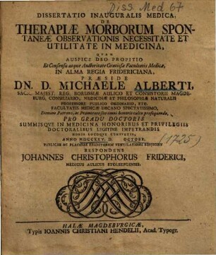 Dissertatio Inauguralis Medica, De Therapiae Morborum Spontaneae Observationis Necessitate Et Utilitate In Medicina
