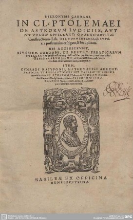 Hieronymi Cardani, In Cl. Ptolemaei De astrorum Iudiciis, Aut (Ut Vulgo Appellant) Quadripartitae Constructionis Libri IIII Commentaria : ab autore postremum castigata ...