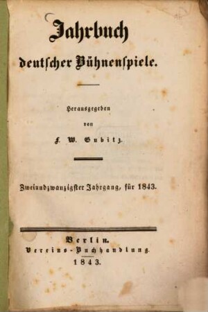 Jahrbuch deutscher Bühnenspiele. 22. 1843