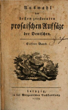Auswahl der besten zerstreuten prosaischen Aufsäze der Deutschen. 11, 11. 1789
