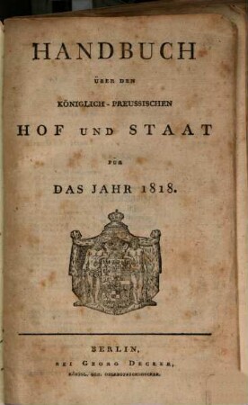 Handbuch über den Königlich Preußischen Hof und Staat : für das Jahr .... 1818