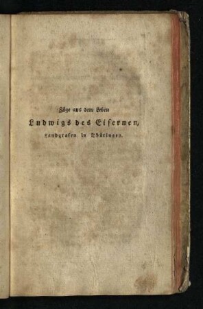 Zuege aus dem Leben Ludwigs des Eisernen, Landgrafen in Thueringen