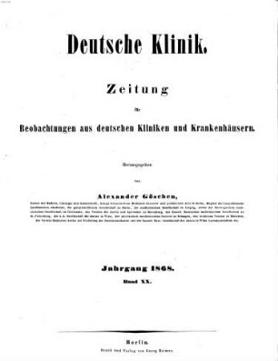 Deutsche Klinik : Zeitung für Beobachtungen aus deutschen Kliniken und Krankenhäusern. 20. 1868