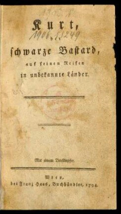 Kurt, der schwarze Bastard, auf seinen Reisen in unbekannte Länder : Mit einem Titelkupfer