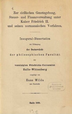 Zur sicilischen Gesetzgebung, Steuer- und Finanzverwaltung unter Kaiser Friedrich II. und seinen normannischen Vorfahren