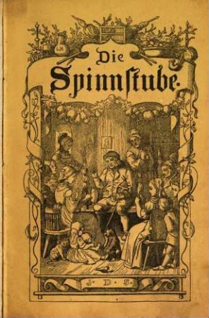 Die Spinnstube : ein Volksbuch für d. Jahr .... 1856, 1856 = Jg. 11