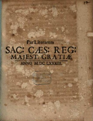 Par Literarum Sac. Caes. Reg. Maiest. Gratiae