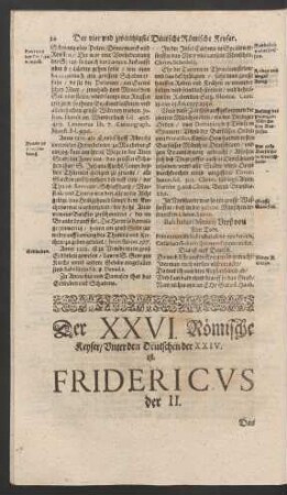 Der XXVI. Römische Keyser/ Unter den Deutschen der XXIV. ist. Fridericus der II.