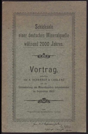 Schicksale einer deutschen Mineralquelle während 2000 Jahren : Vortrag gehalten bei der Versammlung der Mineralquellen-Interessenten im September 1903