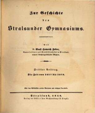 Urkundliche Geschichte des Stralsunder Gymnasiums von seiner Stiftung 1560 bis 1860 : in sechs Beiträgen, 3. Die Zeit von 1617 bis 1679