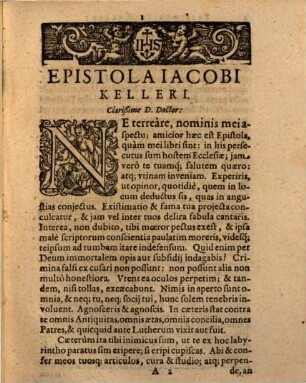 Drey Sendschreiben So zwischen Jacob Keller, der Societet Iesv Theologo, Vnd D. Jacob Hailbrunner, Wayland Newburgischen Hofprediger, vor ihrem newlichen Colloquio, wegen der geschribnen Bücher von dem Bapsthumb, sein in Latein gegen einander abgangen