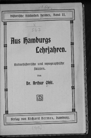 Aus Hamburgs Lehrjahren : kulturhistorische und topographische Skizzen