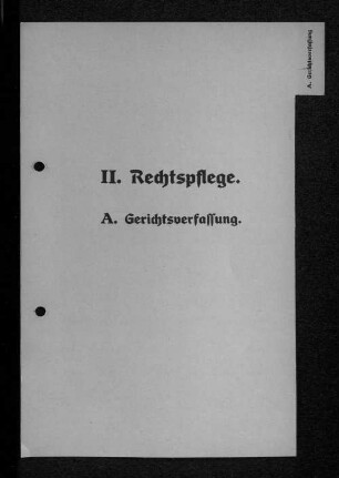 II. Rechtspflege. A. Gerichtsverfassung