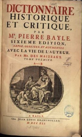 Dictionnaire historique et critique : avec la vie de l'auteur par DesMaizeaux. 1, A - B