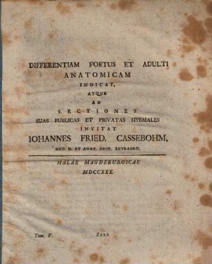 Differentiam foetus et adulti anatomicam indicat, atque ad lectiones suas publicas et privatas hyemales invitat Iohannes Fried. Cassebohm : Halae Magdeburgicae MDCCXXX