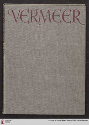 Johannes Vermeer : Gemälde; Gesamtausgabe mit Einleitung, Katalog, Signaturen-Tafel, 83 einfarbigen und 34 farbigen Wiedergaben
