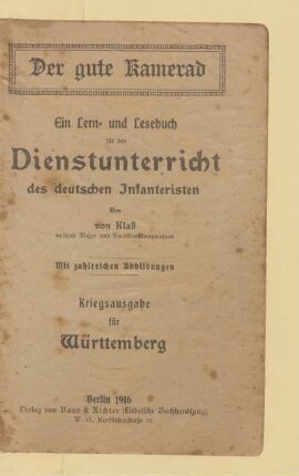 Der gute Kamerad : ein Lern- und Lesebuch für den Dienstunterricht des deutschen Infanteristen ; mit zahlreichen Abbildungen