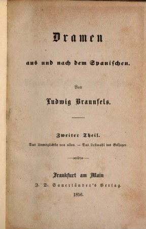 Dramen aus und nach dem Spanischen, 2. Das Unmöglichste von allen. Das Festmahl des Belfazer