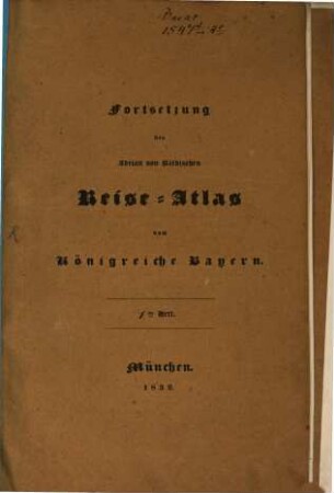 Fortsetzung des Adrian von Riedlschen Reise-Atlas vom Königreiche Bayern, 1
