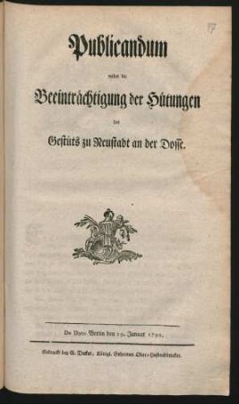 Publicandum wider die Beeinträchtigung der Hütungen des Gestüts zu Neustadt an der Dosse : De Dato Berlin den 19. Januar 1798