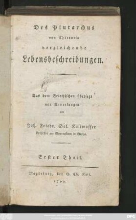 Theil 1: Des Plutarchus von Chäroneia vergleichende Lebensbeschreibungen
