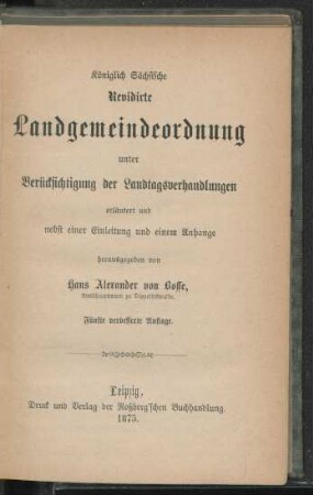 Königlich Sächsische Revidirte Landgemeindeordnung unter Berücksichtigung der Landtagsverhandlungen