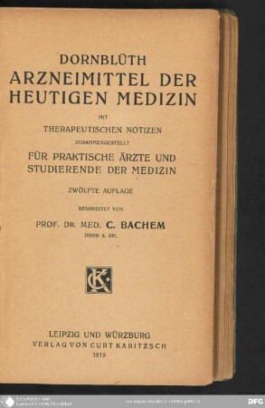 Arzneimittel der heutigen Medizin : mit therapeutischen Notizen ; zusammengestellt für praktische Ärzte und Studierende der Medizin