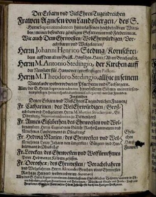 Der Erbarn ... Frawen Agnesen von Landsbergen ... Wie auch dem ... Herrn Johanni Henrico Steding ... Herrn M. Antionio Stedingio ... Herrn M. Theodoro Stedingio ...