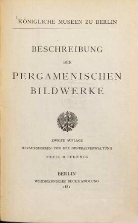 Beschreibung der pergamenischen Bildwerke : Pr. 10 Pfenn. Königliche Museen zu Berlin