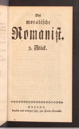 Der moralische Romanist. 3. Stück.