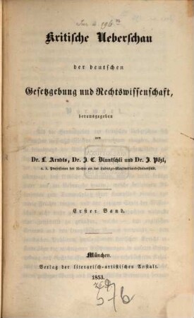 Kritische Überschau der deutschen Gesetzgebung und Rechtswissenschaft. 1, 1. 1853
