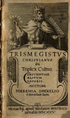 Trismegistvs Christianvs seu Triplex Cultus : Conscientiae Cælitvm Corporis