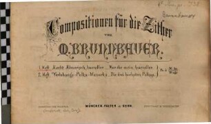 Compositionen für die Zither, 1. Aecht Almerisch: Ländler. Nur die mein: Ländler