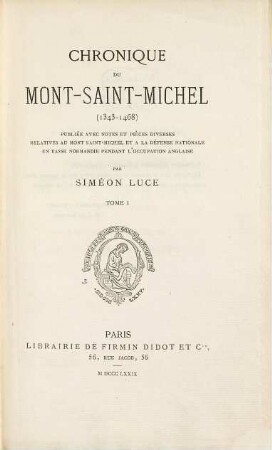 Chronique du Mont-Saint-Michel : 1343 - 1468. 1