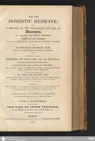 The new domestic medicine : or, a treatise on the prevention and cure of diseases, by regimen and simple medicines ; with an appendix, containing a dispensatory for the use of private practitioners ; with a supplemtnt, containing The life of Lewis Cornaro