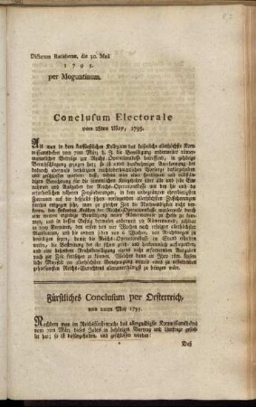 Conclusum Electorale vom 28ten May, 1795 : Dictatum Ratisbonae, die 30. Maii 1795. per Moguntinum