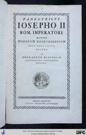Panegyricvs Iosepho II. Rom. Imperatori Nomine Mvsarvm Fribvrgensivm Anno MDCCLXXVII. Dictvs