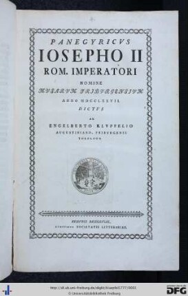 Panegyricvs Iosepho II. Rom. Imperatori Nomine Mvsarvm Fribvrgensivm Anno MDCCLXXVII. Dictvs