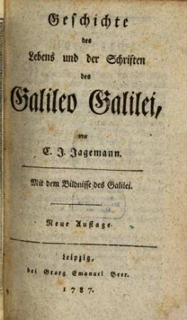Geschichte des Lebens und der Schriften des Galileo Galilei