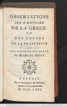 Observations Sur L'Histoire De La Grèce: Ou Des Causes De La Prospérité Et Des Malheurs Des Grecs