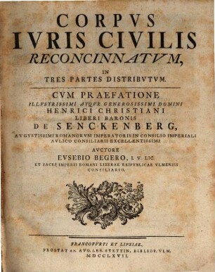 Corpvs Ivris Civilis Reconcinnatvm : In Tres Partes Distribvtvm, Pars Prima
