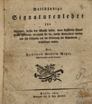 Vollständige Signaturenlehre für diejenigen, welche den Wunsch haben, meinen bezifferten Choral spielen zu lernen