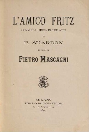 L' amico Fritz : commedia lirica in tre atti