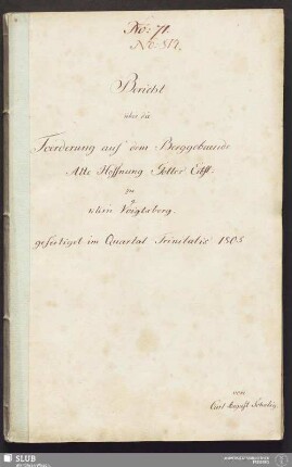 Bericht über die Foerderung auf dem Berggebaeude Alte Hoffnung Gottes Erbst: zu Klein Voigtsberg - 17.6721 4.