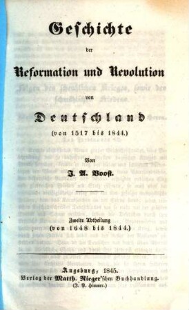 Geschichte der Reformation und Revolution von Frankreich, England und Deutschland : (von 1517 - 1843), 3,2. Geschichte der Reformation und Revolution von Deutschland. Von 1517 -1844 : 2. Abt.: 1648 - 1844
